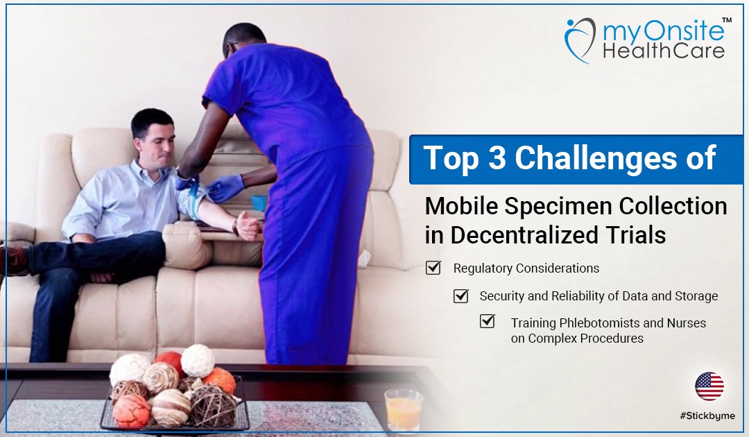 Top 3 Challenges of Mobile Specimen Collection in Decentralized Trials