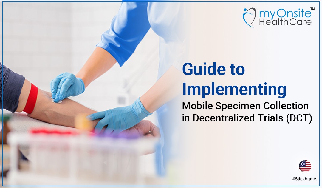 Guide to Implementing Mobile Specimen Collection in Decentralized Trials (DCT)