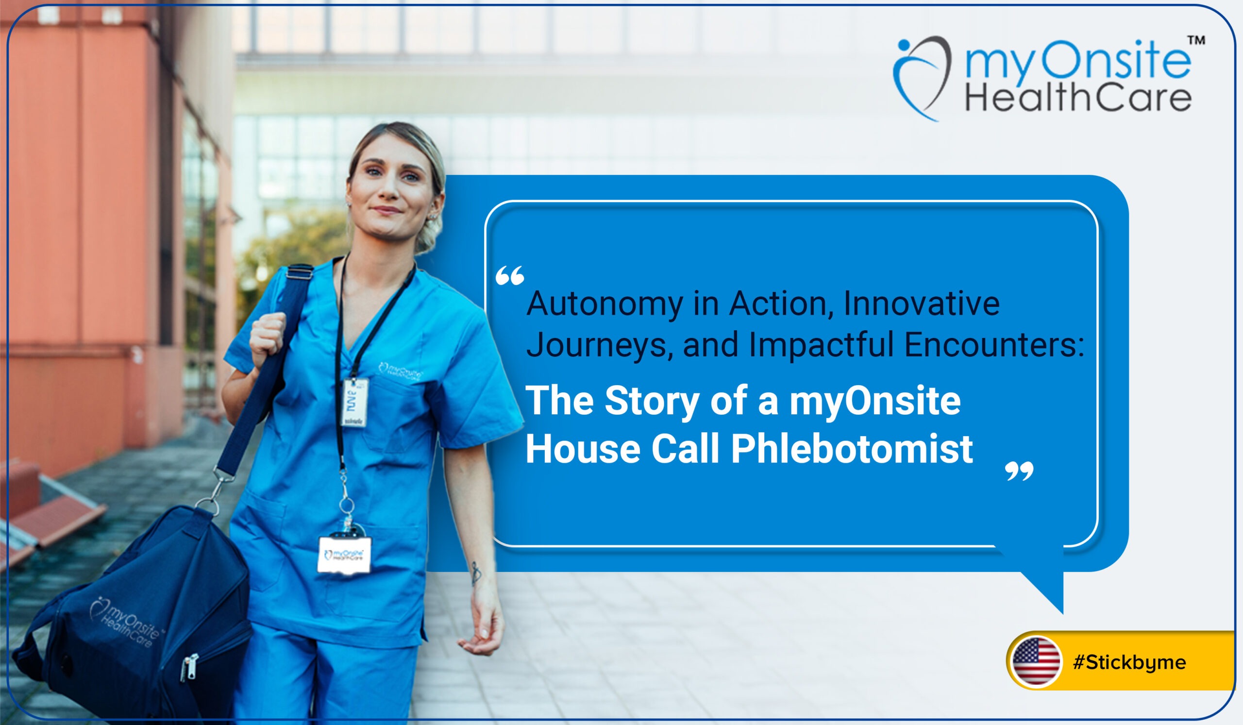 Autonomy in Action, Innovative Journeys, and Impactful Encounters: The Story of a myOnsite House Call Phlebotomist