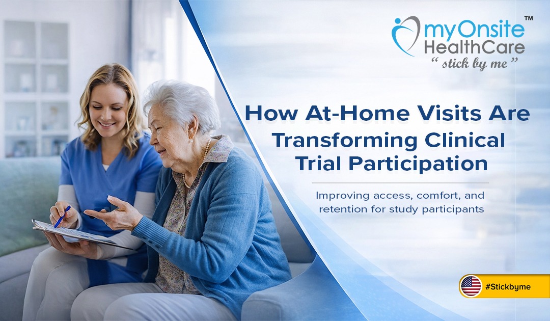 How At-Home Visits Are Revolutionizing Clinical Trial Participation